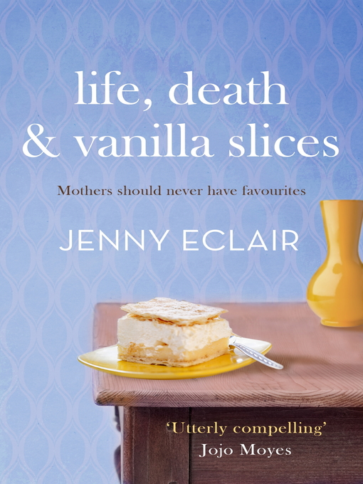 Life, Death and Vanilla Slices (eBook)